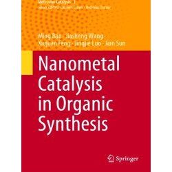 Molecular Catalysis: Nanometal Catalysis in Organic Synthesis