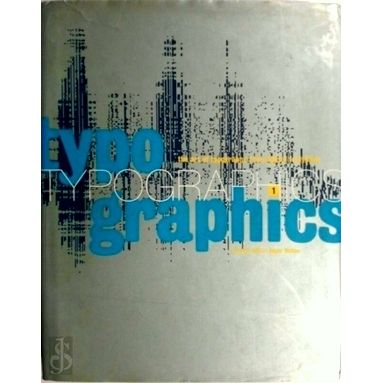 Typographics 1 - The Art of Typography From Digital to Dyeline by Roger Walton