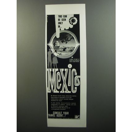 1962 Mexico Tourism Ad - This can be seen only in Mexico