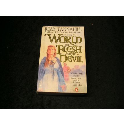 The World the Flesh and the Devil by Reay Tannahill