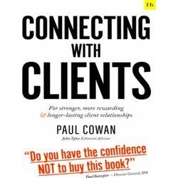 Connecting with Clients For stronger, more rewarding and longerlasting client re
