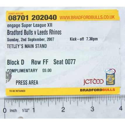 2007 ticket Bradford Bulls v Leeds Rhinos, complimentary press area