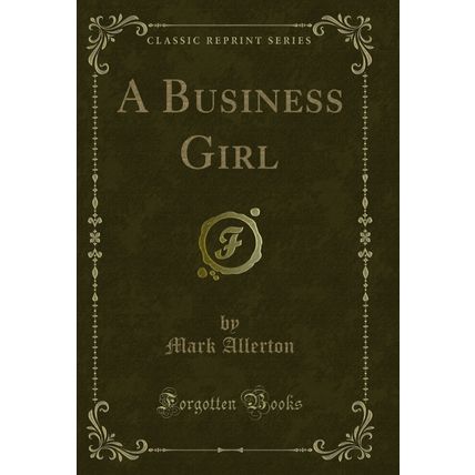 A Business Girl (Classic Reprint)