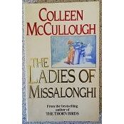 The Ladies of Missalonghi by Colleen McCullough