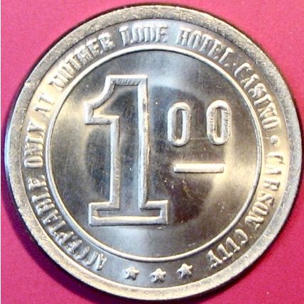 Mother Lode. $1 Casino Token. Carson City, NV. R72b.