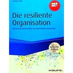 Die Resiliente Organisation - Inkl. Arbeitshilfen Online - Karsten Drath