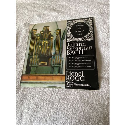LIONEL ROGG Exploring The World Of Music BACH 33 rpm 12" Vinyl LP 1976