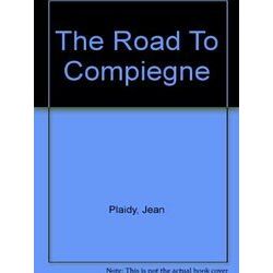 The Road To Compiegne
