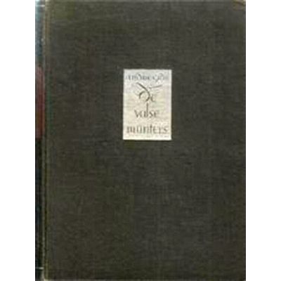 De Valse Munters - Vertaling J.A. Sandfort /met Foto van de Auteur - Andre Gide