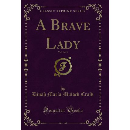 A Brave Lady, Vol. 1 of 3 (Classic Reprint)