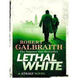 Lethal White Cormoran Strike Book 4 Cormoran Strike 4