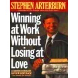 Winning At Work Without Losing At Love