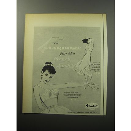1957 Stardust Bras and Slips Ad - It's Stardust for the French Look