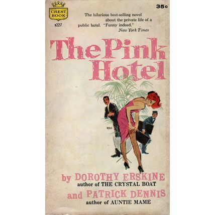 The Pink Hotel by Dorothy Erskine & P. Dennis ( Crest | 1st. Printing | 1958 )