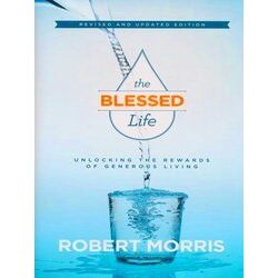 The Blessed Life - Unlocking the Rewards of Generous Living