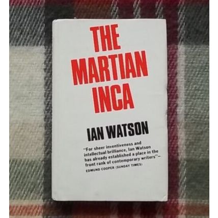 The Martian Inca, by Ian Watson UK HC