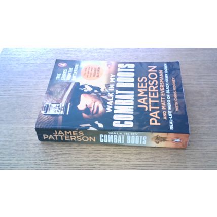 Walk in My Combat Boots. James Patterson & Matt Eversmann (1st Edn P/B) 2021