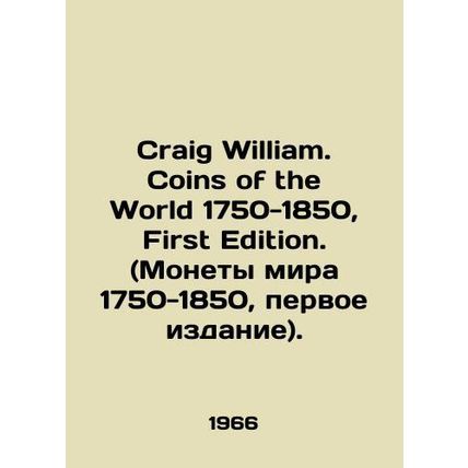 Craig William. Coins of the World 1750-1850, First Edition. (Coins of the World