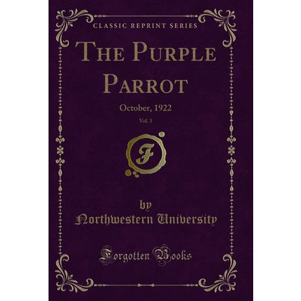 The Purple Parrot, Vol. 3: October, 1922 (Classic Reprint)