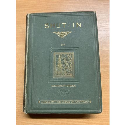 RARE* 1894 1ST EDITION EVELYN EVERETT-GREEN "SHUT IN" HISTORY FICTION BOOK (P6)