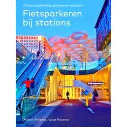Fietsparkeren Bij Stations - 20 Jaar Ontwikkeling, Ontwerp En Realisatie
