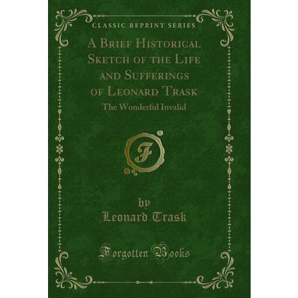 A Brief Historical Sketch of the Life and Sufferings of Leonard Trask