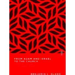 From Adam And Israel To The Church A Biblical Theology Of The People Of God Esse