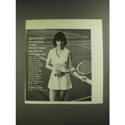 1974 Dunlop Tennis Clothes Ad - Just because you can beat a man