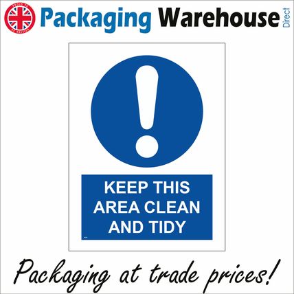 MA345 KEEP THIS AREA CLEAN AND TIDY SIGN FOOD PREPARATION PACKAGING AREAS