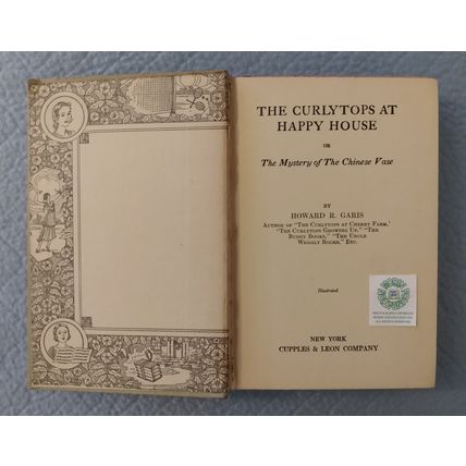 1931 THE CURLYTOPS AT HAPPY HOUSE or MYSTERY OF CHINESE VASE by HOWARD R GARIS