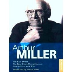 Miller Plays 5: The Last Yankee, The Ride Down Mount Morgan, Almost Everybody Wi