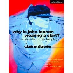 Why Is John Lennon Wearing A Skirt Adult Child Dead Child And Other Standup Thea