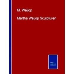 Martha Waijop Sculpturen