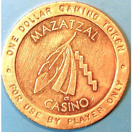 Mazatzal. $1 Casino Token. Payson, AZ. J93.
