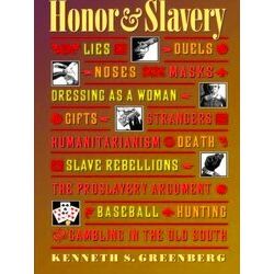 Honor and Slavery - Lies, Duels, Noses, Masks, Dressing as a Woman, Gifts, Stran