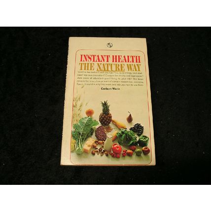 Instant Health The Nature Way by Carlson Wade