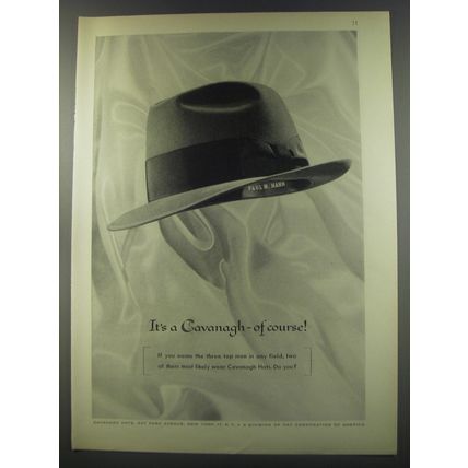 1956 Cavanagh Hats Ad - Paul M. Hahn It's a Cavanagh - of course!