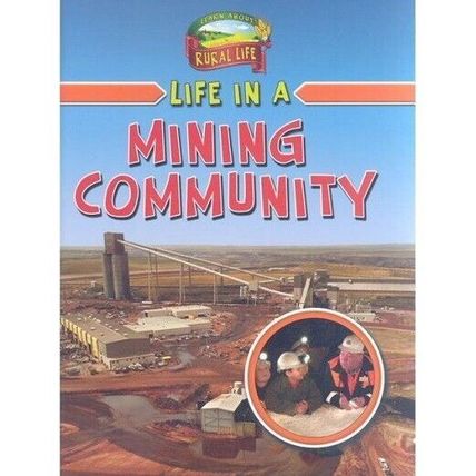 Life in a Mining Community...Author: Natalie Hyde (used children's hardcover)