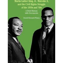 Martin Luther King, Malcolm X, And The Civil Rights Struggle Of The 1950S And 19