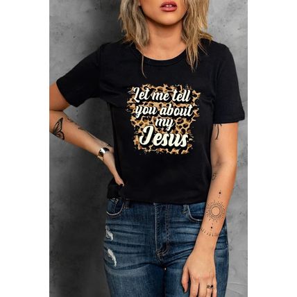 Black Let Me Tell You About My Jesus Leopard Graphic Tee
