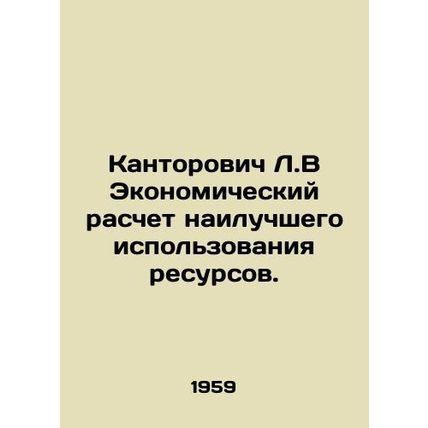 Kantorovich L.V Economic calculation of the best use of resources. In Russian (a