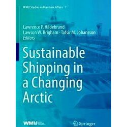 Wmu Studies in Maritime Affairs: Sustainable Shipping in a Changing Arctic