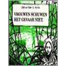 Vrouwen Schuwen Het Gevaar Niet