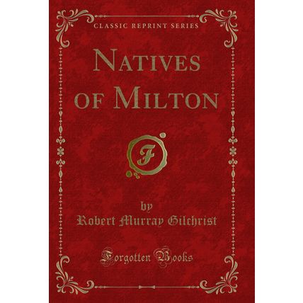 Natives of Milton (Classic Reprint)