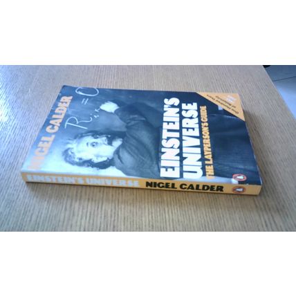 EINSTEIN'S UNIVERSE: THE LAYPERSON'S GUIDE. Nigel Calder (Paperback) 2005