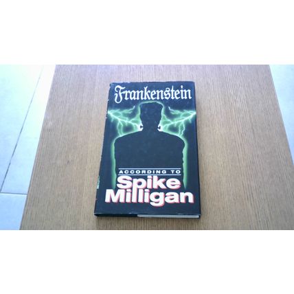 Frankenstein According to Spike Milligan (Hardback) 2000