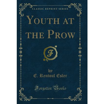 Youth at the Prow (Classic Reprint)