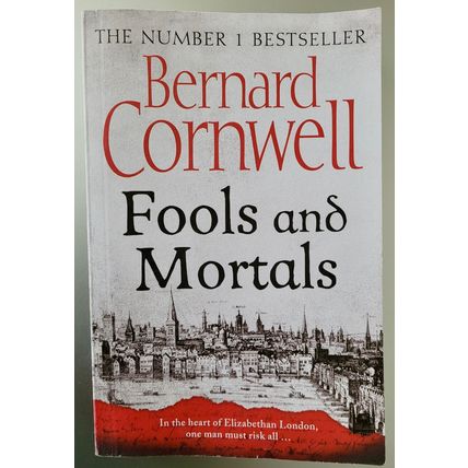Bernard Cornwell - Fools and Mortals
