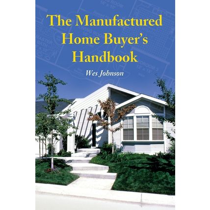 The Manufactured Home Buyer's Handbook [Paperback] Johnson, Wes
