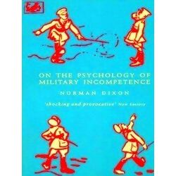 On Psychology Of Military Incompetence